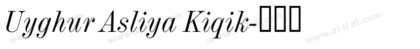 Uyghur Asliya Kiqik字体转换